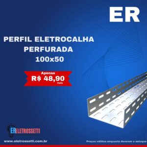 R$ 48,90 - Eletrocalha Perfurada Perfil 100Mmx50Mm